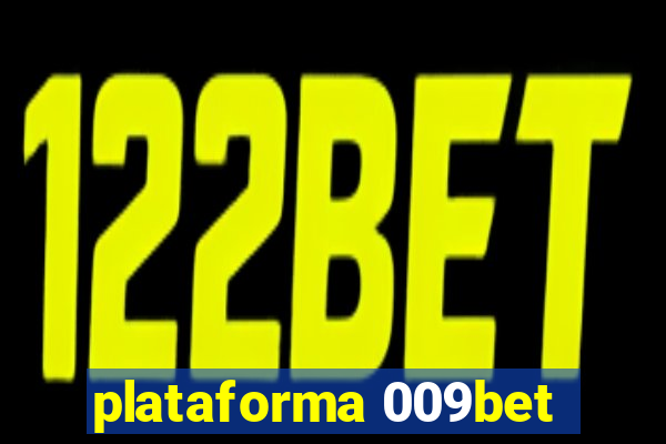 plataforma 009bet